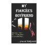 My Fiancee’s Boyfriend