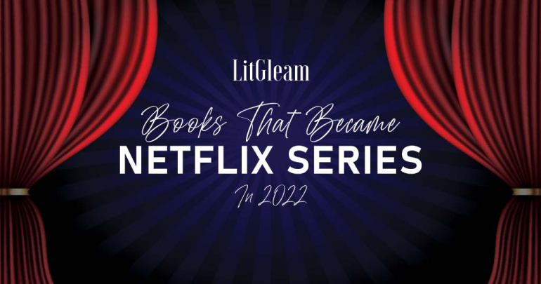 Famous Books that became Netflix Series in 2022