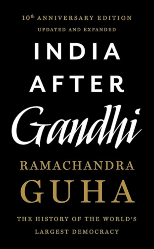 India After Gandhi by Ramachandra Guha_ - best books on independence - books to read on republic day 2024